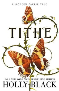 Tithe - Holly Black | Yeni ve İkinci El Ucuz Kitabın Adresi
