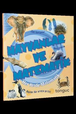 Tonguç Yayınları Her Yerde Matematik Serisi-Hayvanlar ve Matematik Tonguç