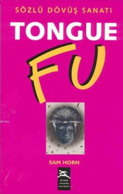 Tongue Fu - Sözlü Dövüş Sanatı - Sam Horn | Yeni ve İkinci El Ucuz Kit