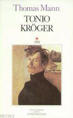 Tonio Kröger - Thomas Mann | Yeni ve İkinci El Ucuz Kitabın Adresi