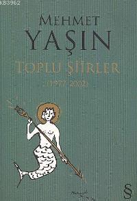 Toplu Şiirler (1977-2002) - Mehmet Yaşın | Yeni ve İkinci El Ucuz Kita