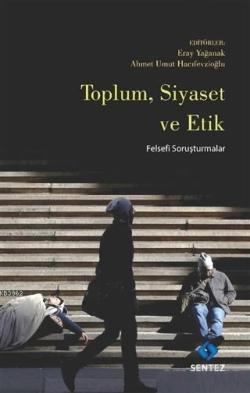 Toplum Siyaset ve Etik - Ahmet Umut Hacıfevzioğlu | Yeni ve İkinci El 