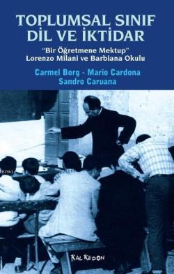 Toplumsal Sınıf Dil ve İktidar; "Bir Öğretmene Mektup" - Lorenzo Milani ve Barbiana Okulu