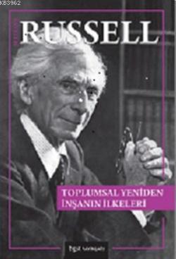 Toplumsal Yeniden İnşanın İlkeleri - Bertrand Russell | Yeni ve İkinci