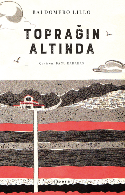 Toprağın Altında - Baldomero Lillo | Yeni ve İkinci El Ucuz Kitabın Ad