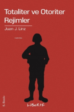 Totaliter ve Otoriter Rejimler - Juan J. Linz | Yeni ve İkinci El Ucuz