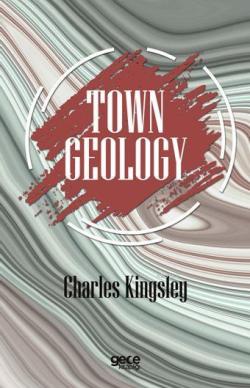 Town Geology - Charles Kingsley | Yeni ve İkinci El Ucuz Kitabın Adres