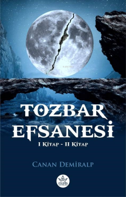 Tozbar Efsanesi;1. Kitap & 2. Kitap - Canan Demiralp | Yeni ve İkinci 