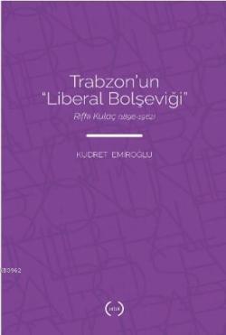 Trabzon'nun "Liberal Bolşeviği" - Kudret Emiroğlu | Yeni ve İkinci El 