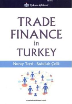 Trade Finance İn Turkey - Nuray Terzi | Yeni ve İkinci El Ucuz Kitabın