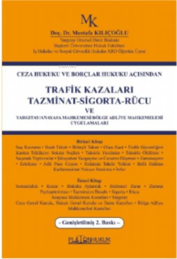 Trafik Kazaları Tazminat -Sigorta- Rücu Ve Yargıtay - Anayasa Mahkemesi;Bölge Adliye Mahkemeleri Uygulamaları