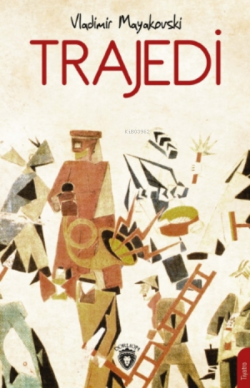 Trajedi - Vladimir Mayakovski | Yeni ve İkinci El Ucuz Kitabın Adresi