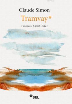Tramvay - Claude Simon | Yeni ve İkinci El Ucuz Kitabın Adresi