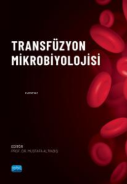 Transfüzyon Mikrobiyolojisi - Mustafa Altındiş | Yeni ve İkinci El Ucu