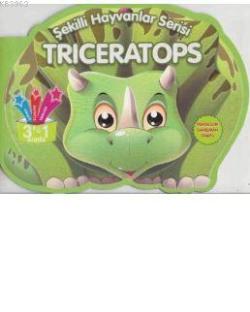 Triceratops - Şekilli Hayvanlar Serisi - Kolektif | Yeni ve İkinci El 
