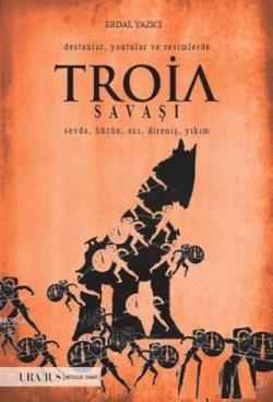 Troia Savaşı - Erdal Yazıcı | Yeni ve İkinci El Ucuz Kitabın Adresi