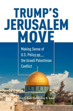 Trump's Jerusalem Move - Kadir Üstün | Yeni ve İkinci El Ucuz Kitabın 