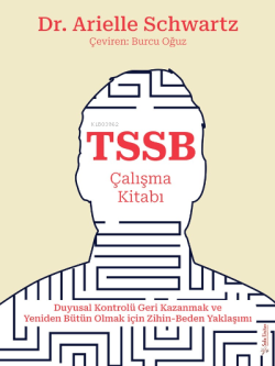 TSSB Çalışma Kitabı;Duygusal Kontrolü Geri Kazanmak ve Yeniden Bütün O