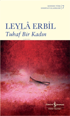 Tuhaf Bir Kadın - Leylâ Erbil | Yeni ve İkinci El Ucuz Kitabın Adresi