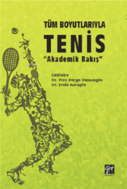 Tüm Boyutlarıyla Tenis Akademik Bakış - Kolektif | Yeni ve İkinci El U