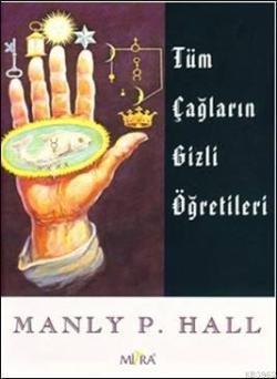Tüm Çağların Gizli Öğretileri - Manly P. Hall | Yeni ve İkinci El Ucuz