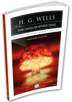 Tüm Savaşları Bitiren Savaş - H.G. Wells | Yeni ve İkinci El Ucuz Kita