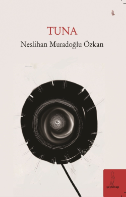 Tuna - Neslihan Muradoğlu | Yeni ve İkinci El Ucuz Kitabın Adresi