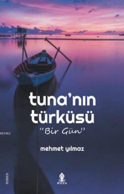 Tuna'nın Türküsü - Bir Gün - Mehmet Yılmaz | Yeni ve İkinci El Ucuz Ki