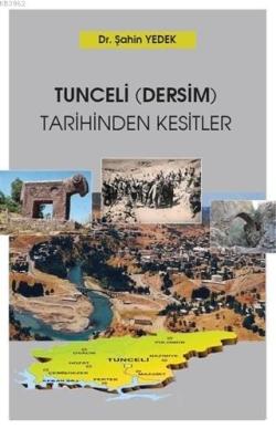 Tunceli (Dersim) Tarihinden Kesitler - Şahin Yedek | Yeni ve İkinci El