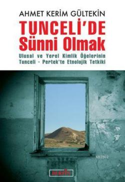 Tuncelide Sünni Olmak - Ahmet Kerim Gültekin | Yeni ve İkinci El Ucuz 