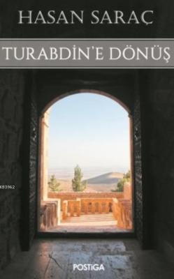 Turabdin'e Dönüş - Hasan Saraç | Yeni ve İkinci El Ucuz Kitabın Adresi