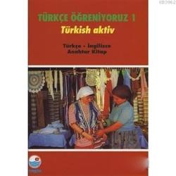 Türçe Öğreniyoruz 1 Türkish Aktiv (Türkçe-İngilizce Anahtar Kitap) - K