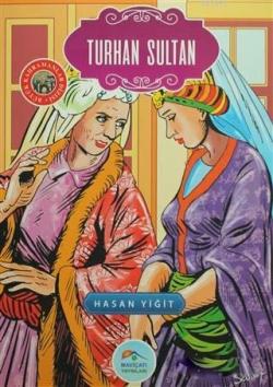 Turhan Sultan; Büyük Kahramanlar Dizisi