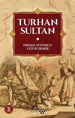 Turhan Sultan - Erhan Afyoncu | Yeni ve İkinci El Ucuz Kitabın Adresi