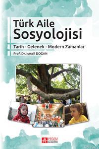 Türk Aile Sosyolojisi Tarih-Gelenek-Modern Zamanlar