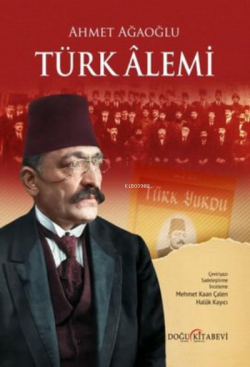 Türk Alemi - Ahmet Ağaoğlu | Yeni ve İkinci El Ucuz Kitabın Adresi