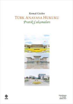 Türk Anayasa Hukuku Pratik Çalışmaları - Kemal Gözler | Yeni ve İkinci