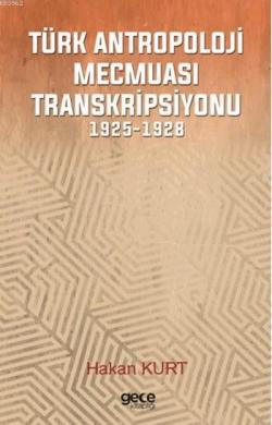 Türk Antropoloji Mecmuası Transkripsiyonu; 1925-1928