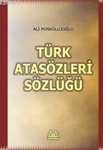 Türk Atasözleri Sözlüğü - Ali Püsküllüoğlu | Yeni ve İkinci El Ucuz Ki