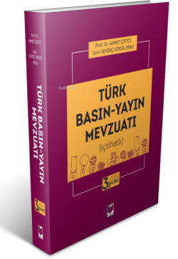 Türk Basın-Yayın Mevzuatı ;(içtihatlı)