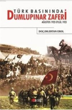 Türk Basınında Dumlupınar Zaferi; Ağustos 1922-Eylül 1923