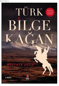 Türk Bilge Kağan - Mustafa Çevik | Yeni ve İkinci El Ucuz Kitabın Adre