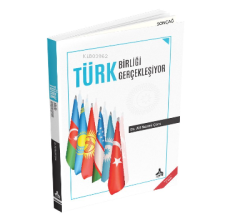 Türk Birliği Gerçekleşiyor - Ali Nazmi Çora | Yeni ve İkinci El Ucuz K