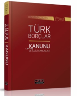 Türk Borçlar Kanunu ve İlgili Kanunlar - Kolektif | Yeni ve İkinci El 