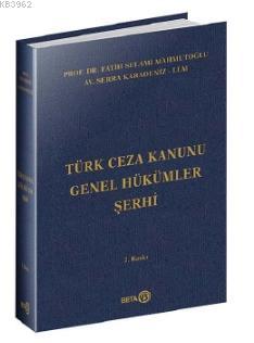 Türk Ceza Kanunu Genel Hükümler Şerhi (Ciltli) - Fatih Selami Mahmutoğ