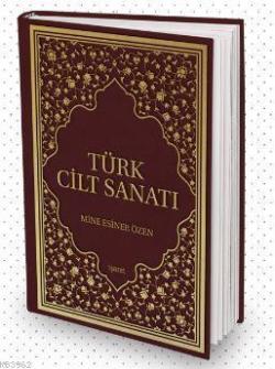 Türk Cilt Sanatı - Mine Esiner Özen | Yeni ve İkinci El Ucuz Kitabın A