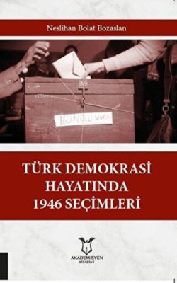 Türk Demokrasi Hayatında 1946 Seçimler - Neslihan Bolat Bozaslan | Yen