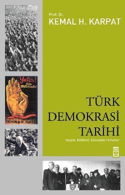 Türk Demokrasi Tarihi - Kemal H. Karpat | Yeni ve İkinci El Ucuz Kitab