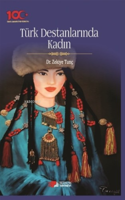 Türk Destanlarında Kadın - Zekiye Tunç | Yeni ve İkinci El Ucuz Kitabı