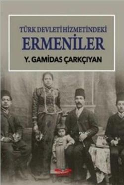 Türk Devleti Hizmetindeki Ermeniler